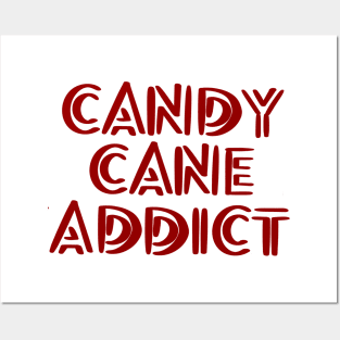 Candy Cane Addict Posters and Art